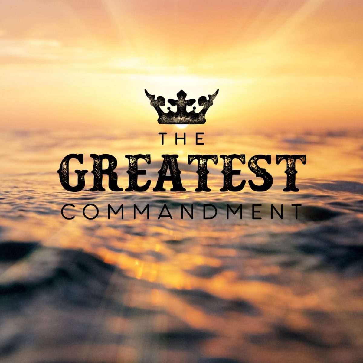 The Greatest Commandment One Love Ministries The Greatest Commandment One Love Ministries